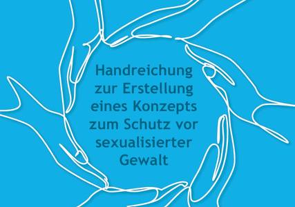 Titelbild der Handreichung zur Erstellung eines Konzepts zum Schutz vor sexualisierter Gewalt